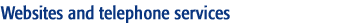 Website and Telephone Services